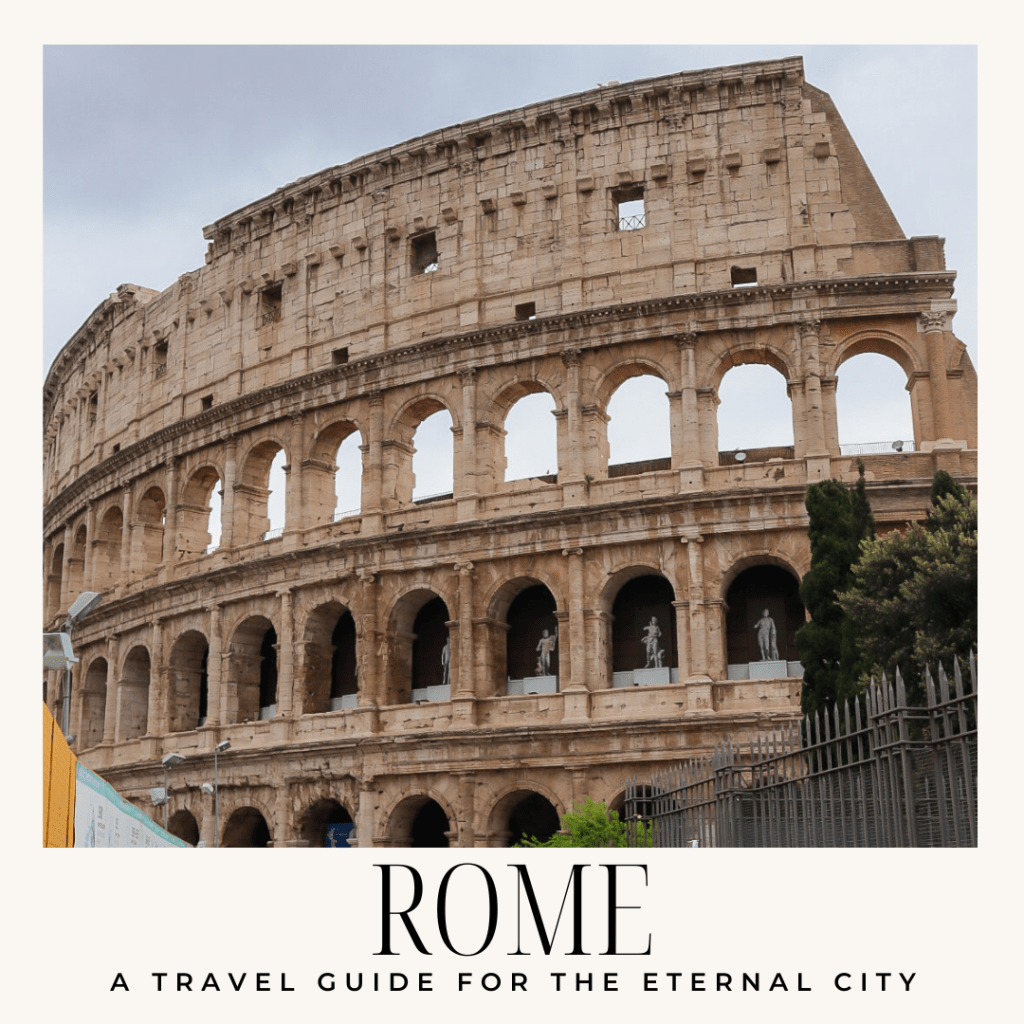 The Eternal City: A Travel Guide for Rome,&nbsp;Italy